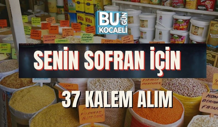 SENİN SOFRAN İÇİN 37 KALEM ALIM