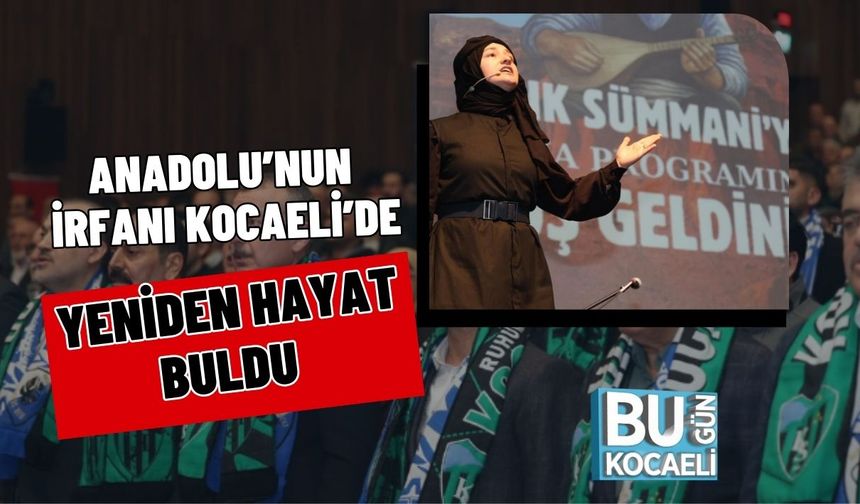 Anadolu’nun İrfanı Kocaeli’de Yeniden Hayat Buldu