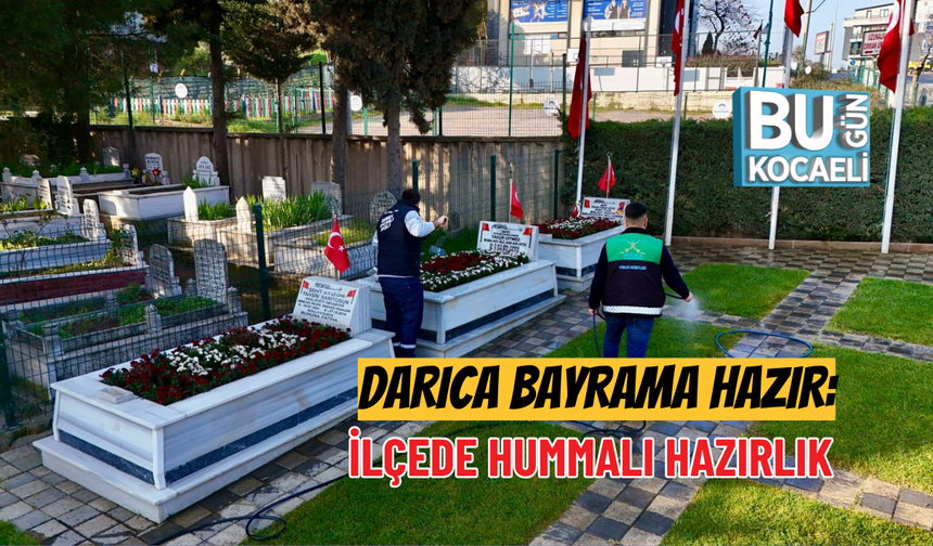 DARICA BAYRAMA HAZIR: İLÇEDE HUMMALI HAZIRLIK