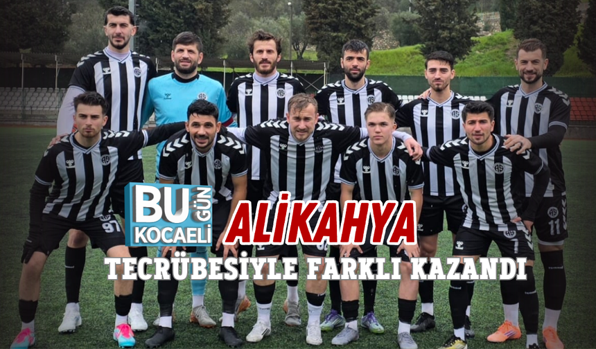 ALİKAHYA TECRÜBESİYLE FARKLI KAZANDI