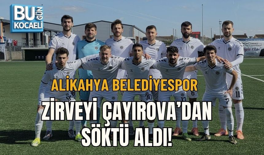 ALİKAHYA BELEDİYESPOR ZİRVEYİ ÇAYIROVA’DAN SÖKTÜ ALDI!
