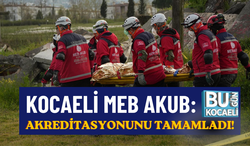 KOCAELİ MEB AKUB: AKREDİTASYONUNU TAMAMLADI!