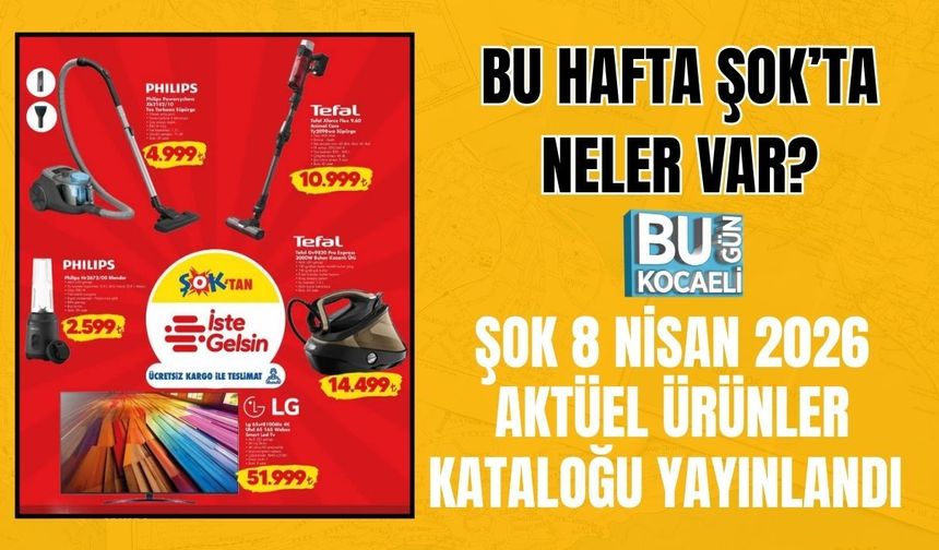 ŞOK 8 NİSAN 2026 AKTÜEL ÜRÜNLER KATALOĞU YAYINLANDI: BU HAFTA ŞOK’TA NELER VAR?