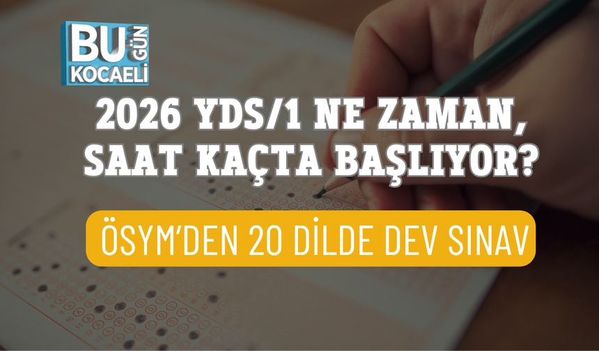 2026 YDS/1 Ne Zaman, Saat Kaçta Başlıyor? ÖSYM’den 20 Dilde Dev Sınav