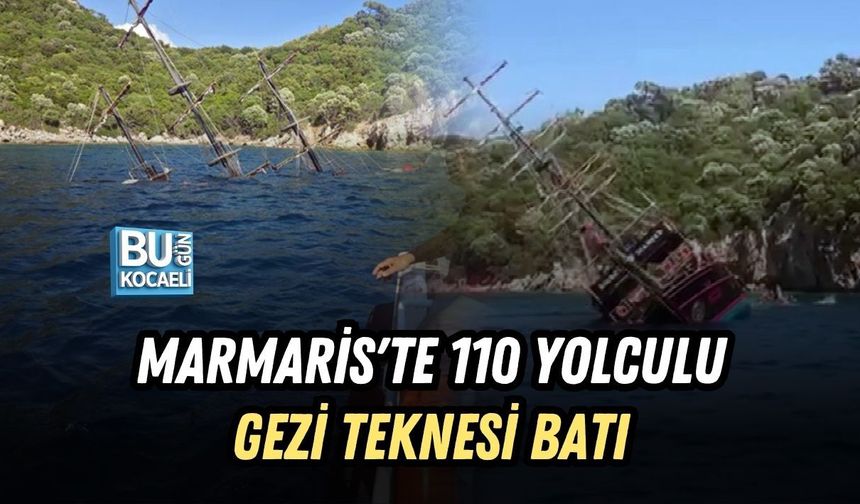 MARMARİS'TE 110 YOLCULU GEZİ TEKNESİ BATI