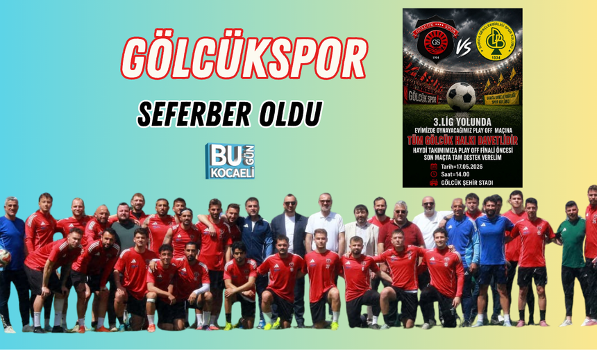 GÖLCÜKSPOR SEFERBER OLDU