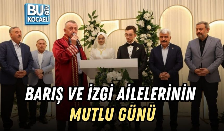 BARIŞ VE İZGİ AİLELERİNİN MUTLU GÜNÜ