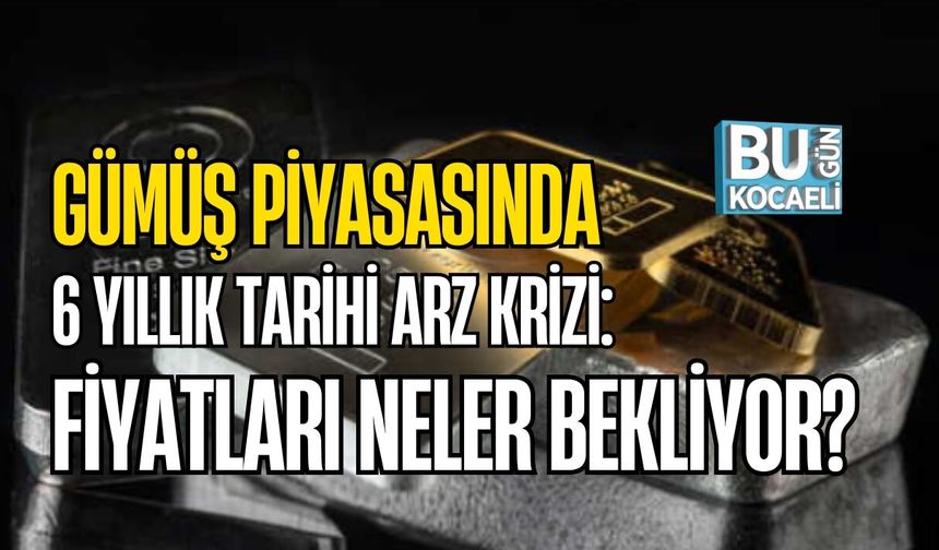 GÜMÜŞ PİYASASINDA 6 YILLIK TARİHİ ARZ KRİZİ: FİYATLARI NELER BEKLİYOR?