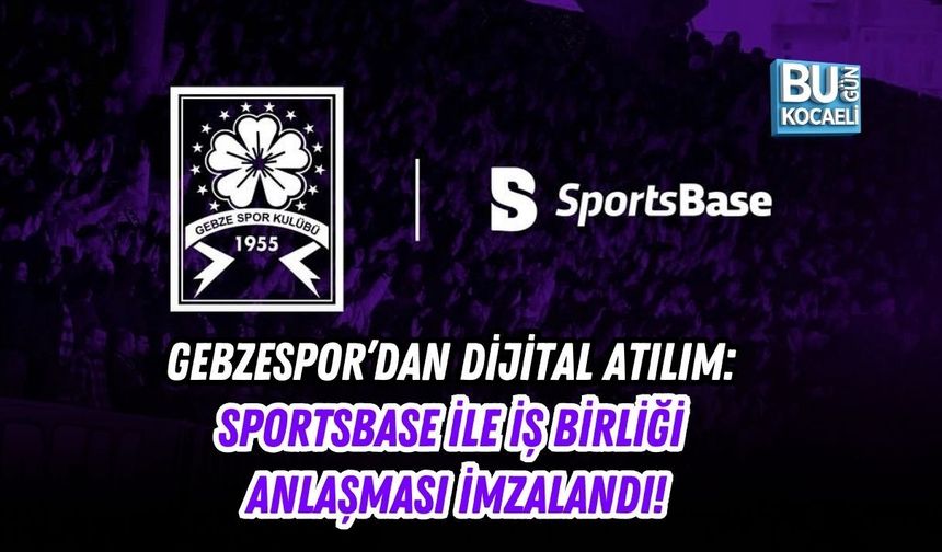 GEBZESPOR’DAN DİJİTAL ATILIM: SPORTSBASE İLE İŞ BİRLİĞİ ANLAŞMASI İMZALANDI!