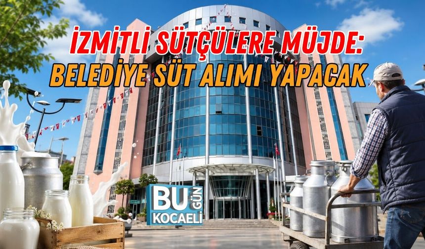 İZMİTLİ SÜTÇÜLERE MÜJDE: BELEDİYE SÜT ALIMI YAPACAK