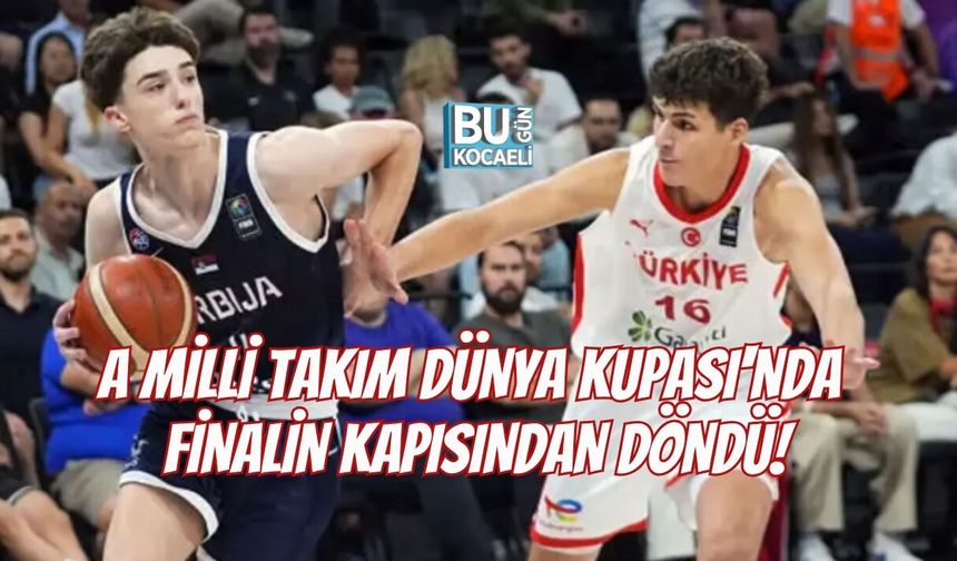 A MİLLİ TAKIM DÜNYA KUPASI'NDA FİNALİN KAPISINDAN DÖNDÜ!