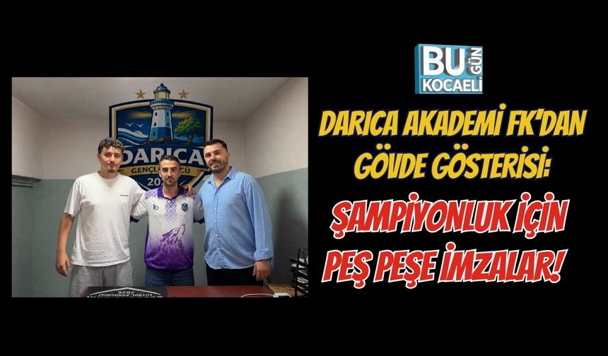 DARICA AKADEMİ FK’DAN GÖVDE GÖSTERİSİ: ŞAMPİYONLUK İÇİN PEŞ PEŞE İMZALAR!