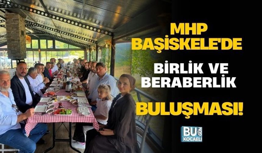 MHP BAŞİSKELE'DE BİRLİK VE BERABERLİK BULUŞMASI! MEHMET DOĞAN ESKİ YÖNETİMİ BİR ARAYA GETİRDİ