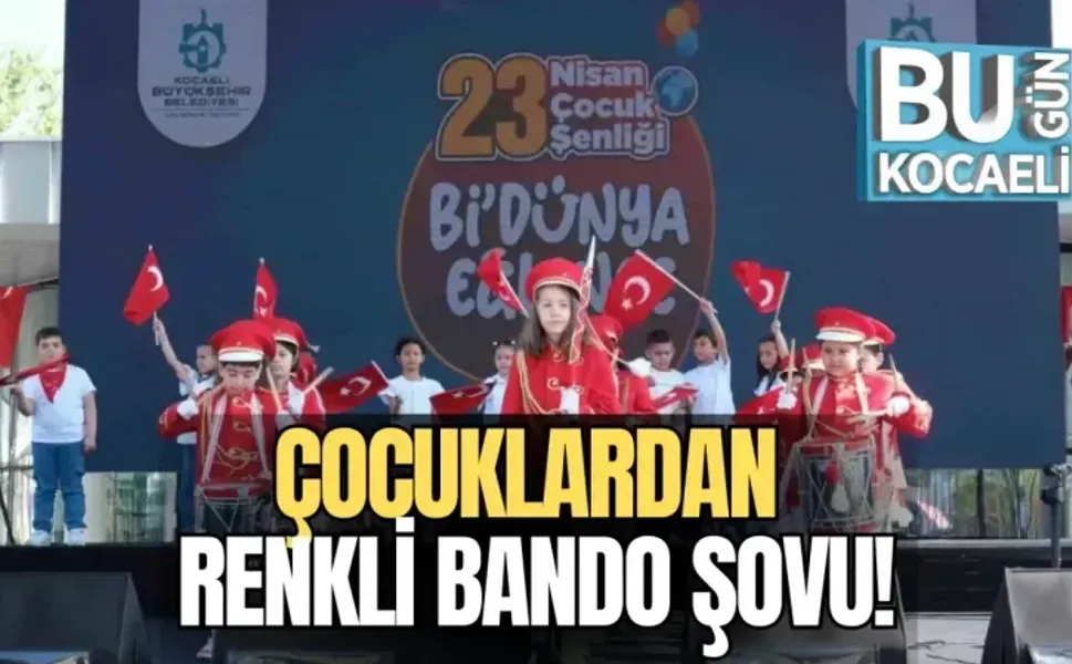 ÇOCUKLARDAN RENKLİ BANDO ŞOVU!