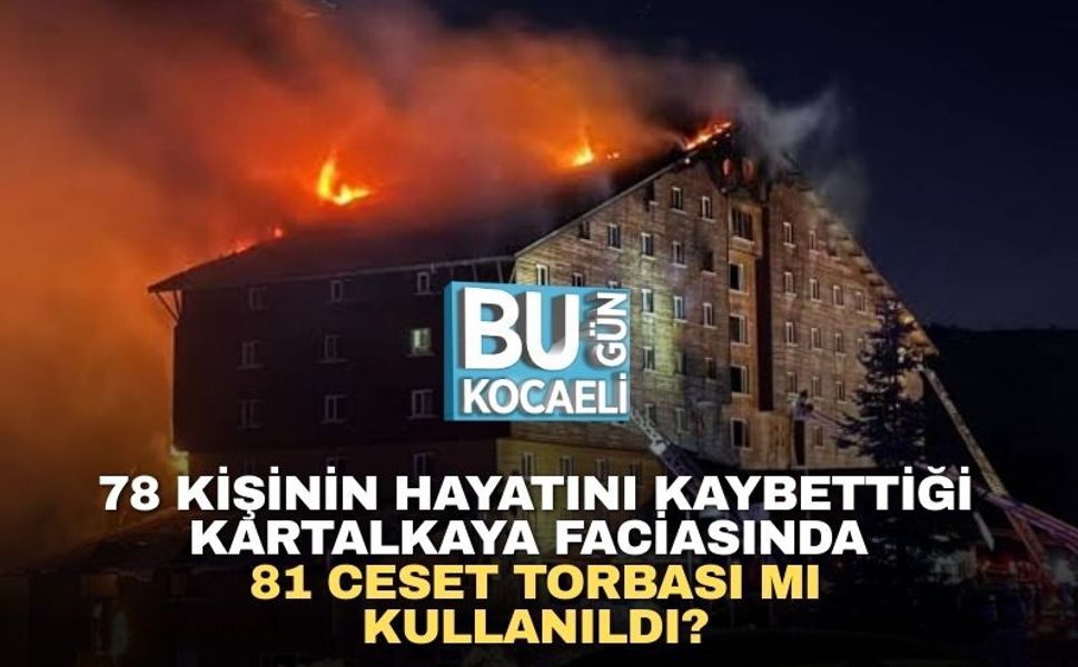 78 Kişinin Hayatını Kaybettiği Kartalkaya Faciasında 81 Ceset Torbası Mı Kullanıldı?