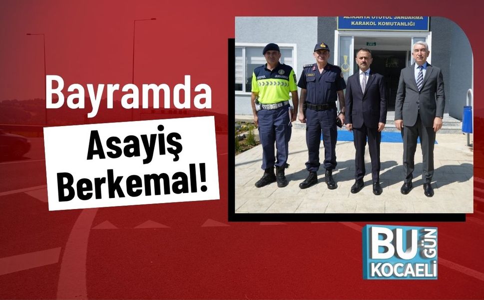 Bayramda Asayiş Berkemal!
