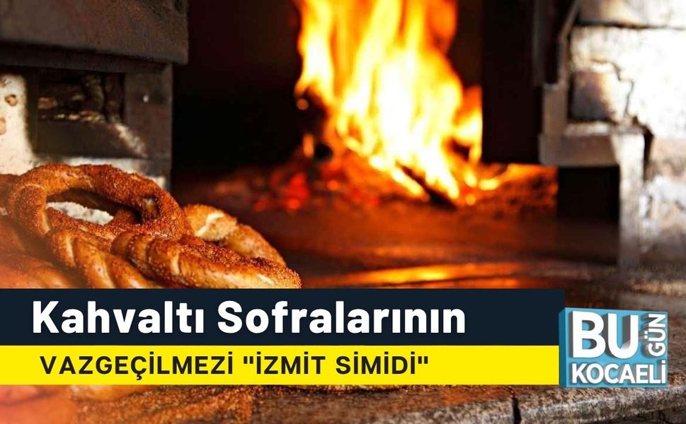 Kahvaltı Sofralarının Vazgeçilmezi "İzmit Simidi"