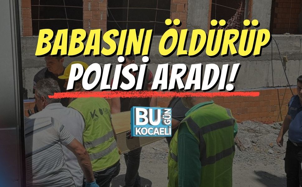 Babasını Öldürüp Polisi Aradı!