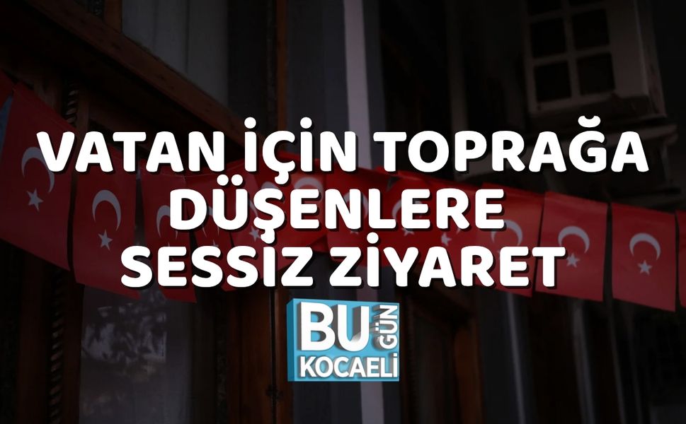 Vatan İçin Toprağa Düşenlere Sessiz Ziyaret