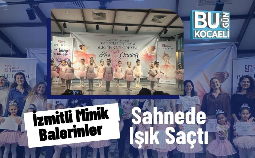 İzmitli Minik Balerinler Sahnede Işık Saçtı