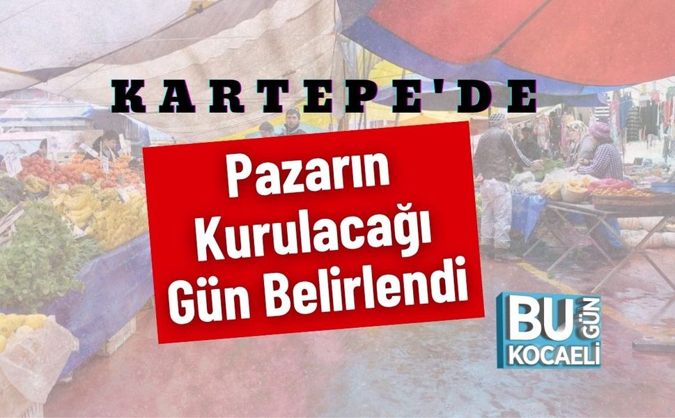 Kartepe'de Pazarın Kurulacağı Gün Belirlendi