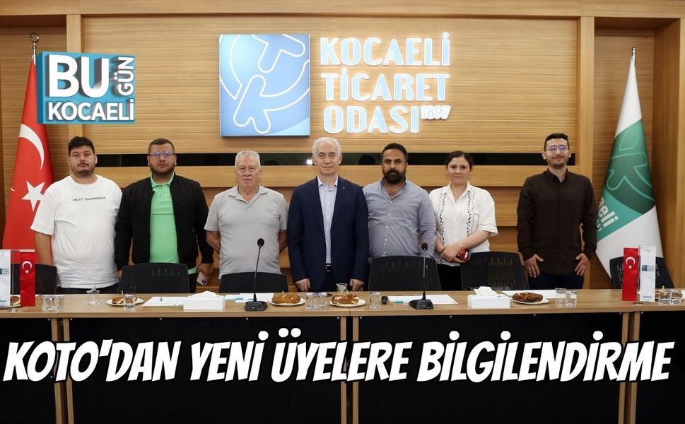 KOTO'dan Yeni Üyelere Bilgilendirme