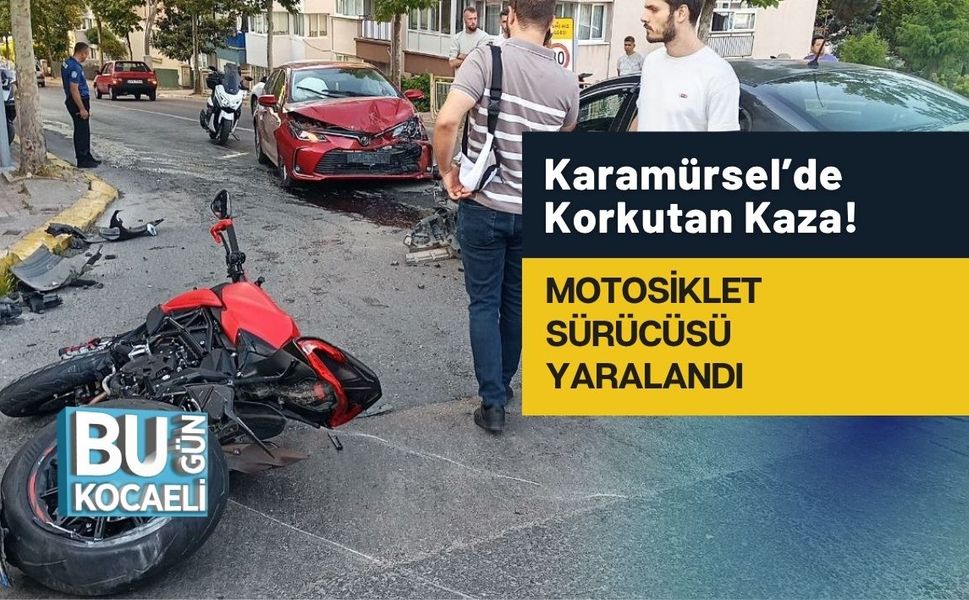 Karamürsel’de Korkutan Kaza! Motosiklet Sürücüsü Yaralandı