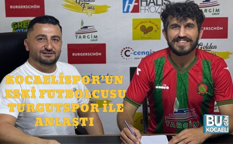 Kocaelispor’un Eski Futbolcusu Turgutspor İle Anlaştı