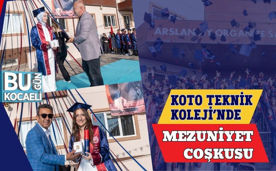 KOTO Teknik Koleji’nde Mezuniyet Coşkusu