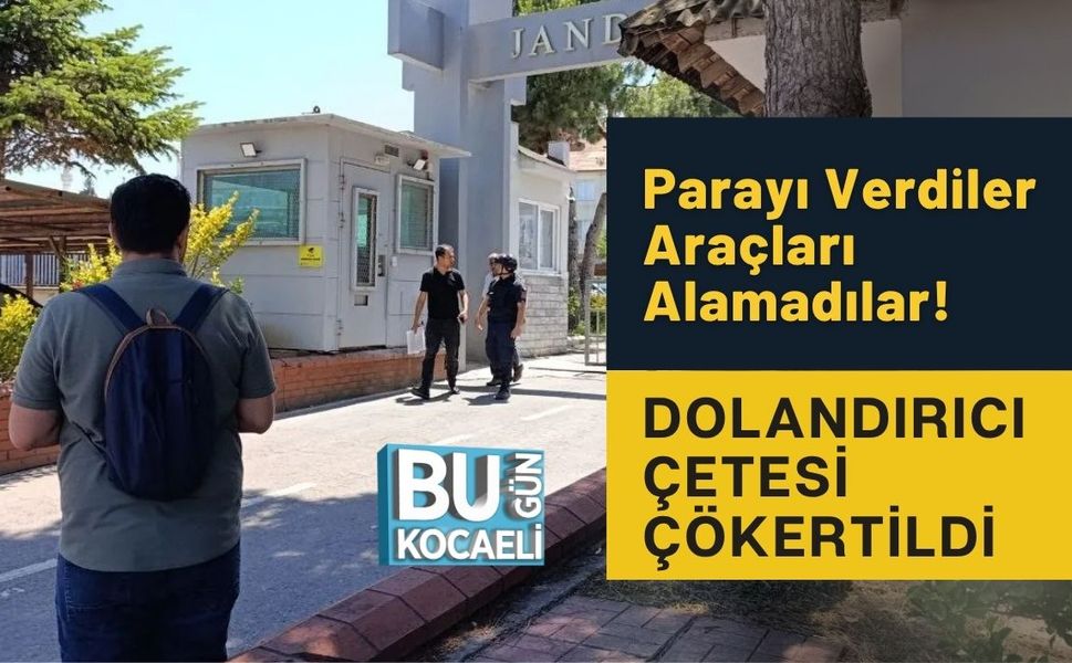 Parayı Verdiler Araçları Alamadılar! Dolandırıcı Çetesi Çökertildi