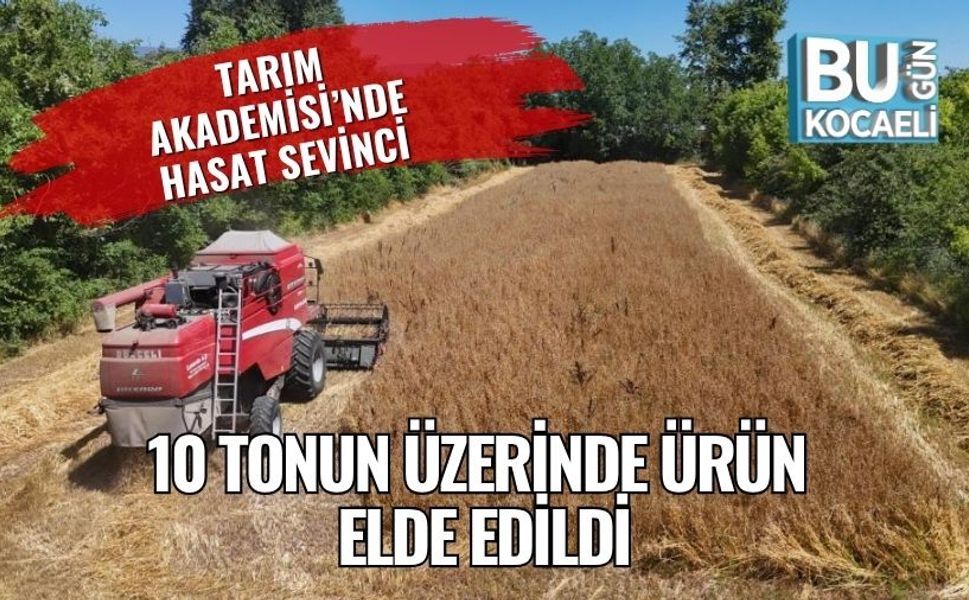 Tarım Akademisi’nde Hasat Sevinci: 10 Tonun Üzerinde Ürün Elde Edildi