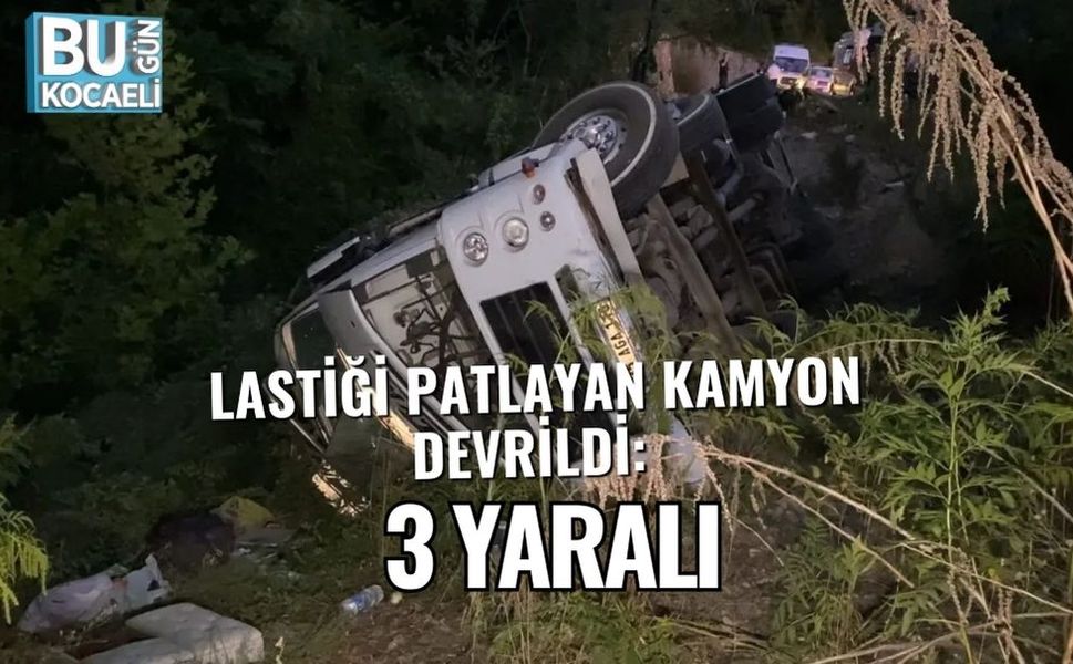 Lastiği Patlayan Kamyon Devrildi: 3 Yaralı