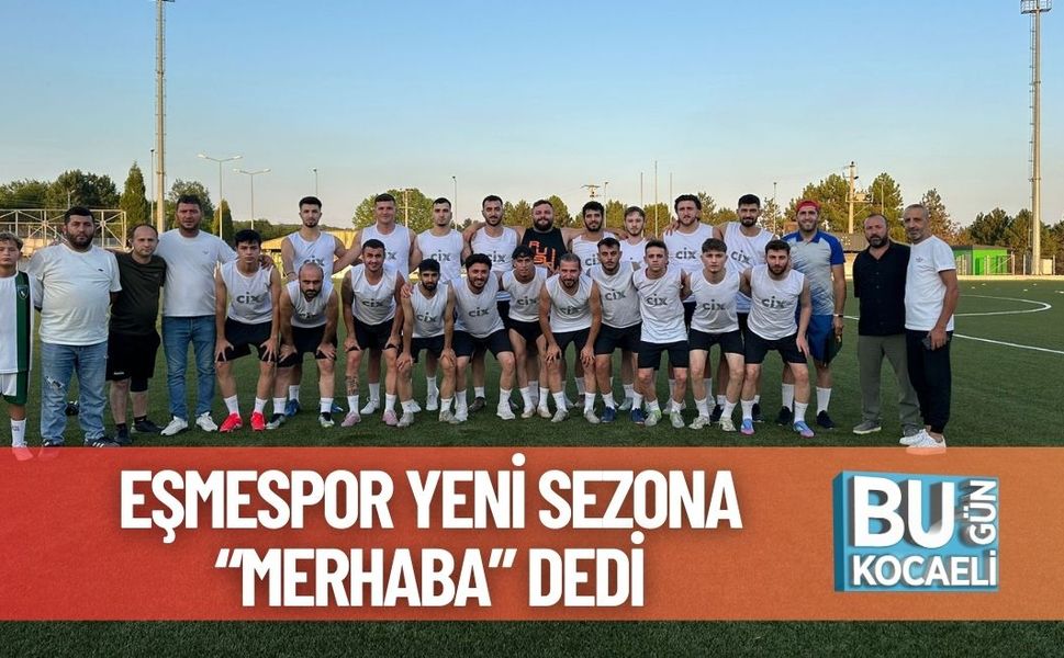 Eşmespor Yeni Sezona “Merhaba” Dedi