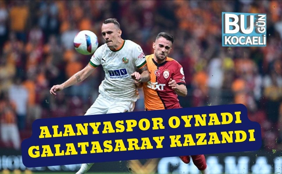 Alanyaspor Oynadı Galatasaray Kazandı