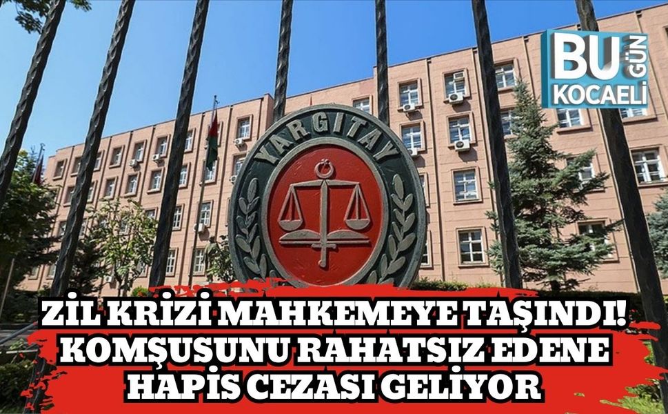 Zil Krizi Mahkemeye Taşındı! Komşusunu Rahatsız Edene Hapis Cezası Geliyor