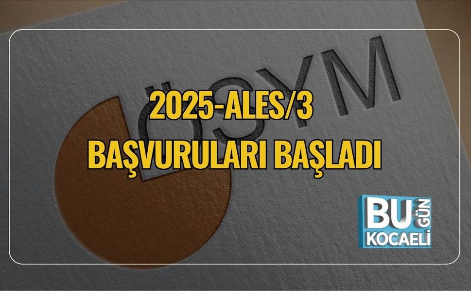 2025-ALES/3 Başvuruları Başladı