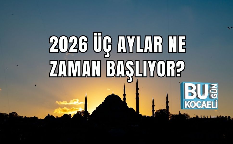 2026 Üç Aylar Ne Zaman Başlıyor?
