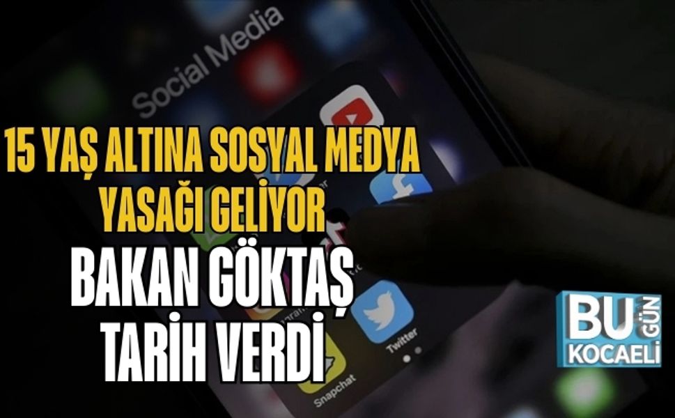 15 Yaş Altına Sosyal Medya Yasağı Geliyor: Bakan Göktaş Tarih Verdi