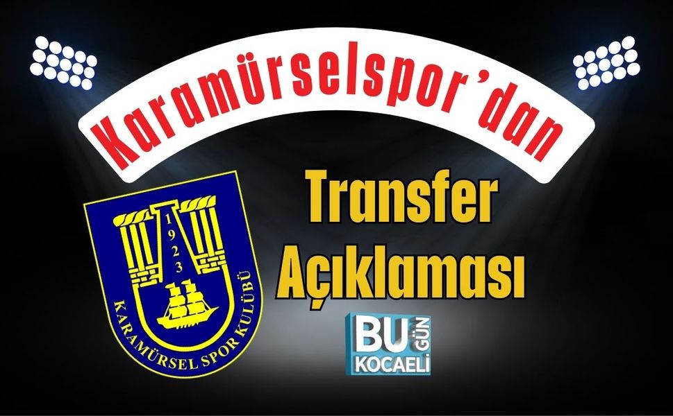 Karamürselspor’dan Transfer Açıklaması