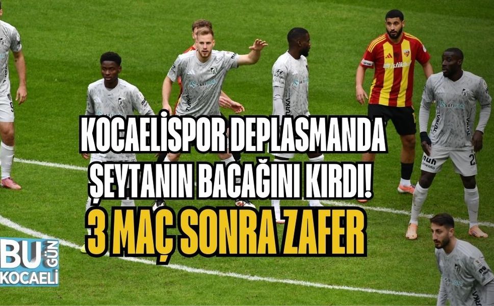 KOCAELİSPOR DEPLASMANDA ŞEYTANIN BACAĞINI KIRDI! 3 MAÇ SONRA ZAFER