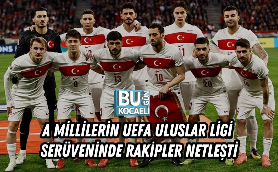 SON DAKİKA! A MİLLİLERİN UEFA ULUSLAR LİGİ SERÜVENİNDE RAKİPLER NETLEŞTİ