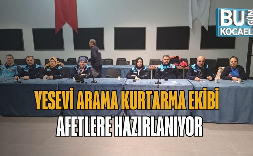 YESEVİ ARAMA KURTARMA EKİBİ AFETLERE HAZIRLANIYOR