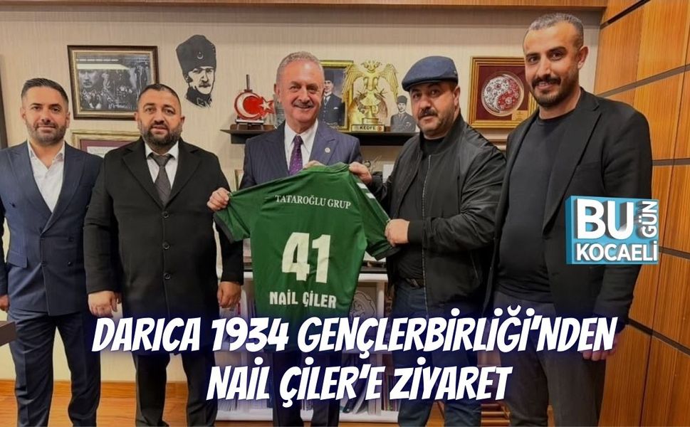DARICA 1934 GENÇLERBİRLİĞİ’NDEN NAİL ÇİLER’E ZİYARET