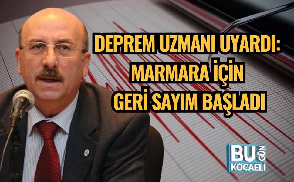 DEPREM UZMANI UYARDI: MARMARA İÇİN GERİ SAYIM BAŞLADI