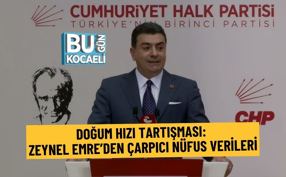 DOĞUM HIZI TARTIŞMASI: ZEYNEL EMRE’DEN ÇARPICI NÜFUS VERİLERİ