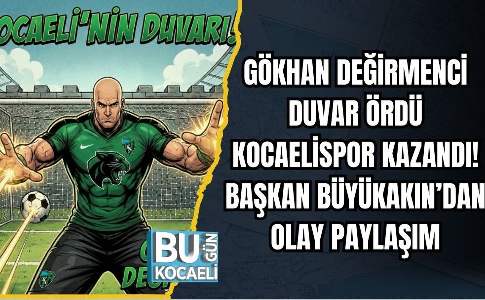 GÖKHAN DEĞİRMENCİ DUVAR ÖRDÜ, KOCAELİSPOR KAZANDI! BAŞKAN BÜYÜKAKIN’DAN OLAY PAYLAŞIM