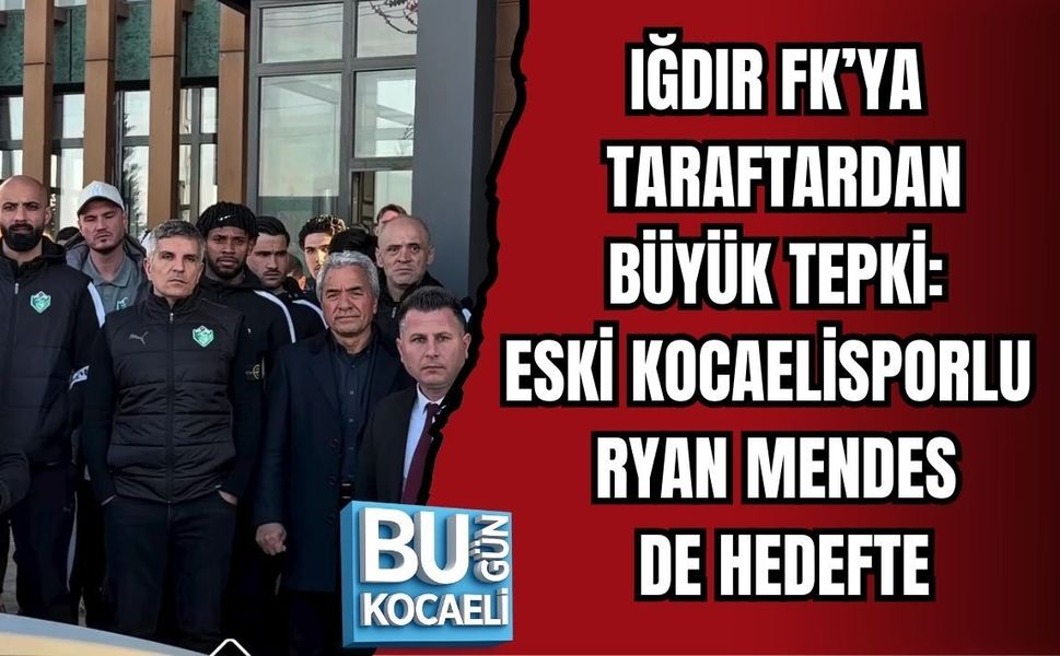 IĞDIR FK’YA TARAFTARDAN BÜYÜK TEPKİ: ESKİ KOCAELİSPORLU RYAN MENDES DE HEDEFTE