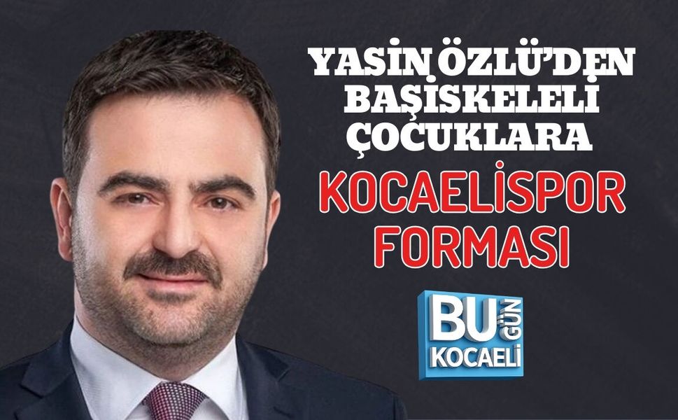 YASİN ÖZLÜ’DEN BAŞİSKELELİ ÇOCUKLARA KOCAELİSPOR FORMASI