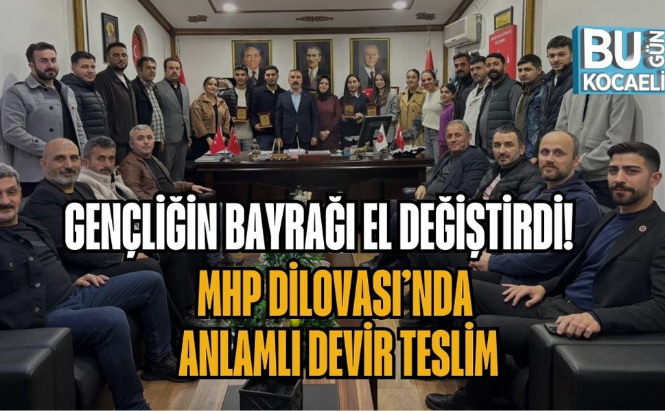 GENÇLİĞİN BAYRAĞI EL DEĞİŞTİRDİ: MHP DİLOVASI’NDA ANLAMLI DEVİR TESLİM