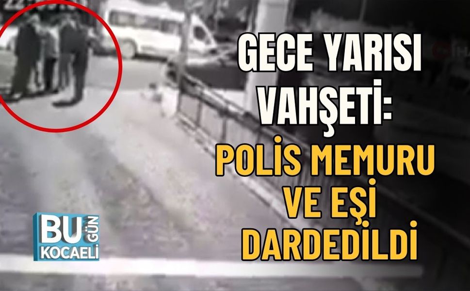 GECE YARISI VAHŞETİ: POLİS MEMURU VE EŞİ DARDEDİLDİ